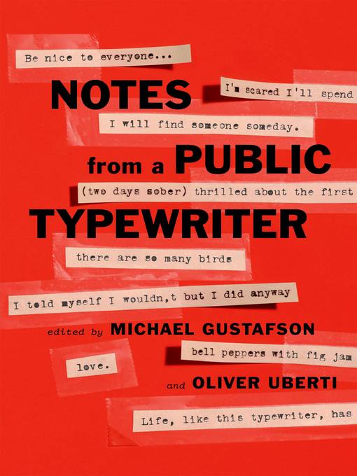 Title details for Notes from a Public Typewriter by Michael Gustafson - Wait list